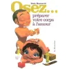 Ouse preparar seu corpo para o amor
